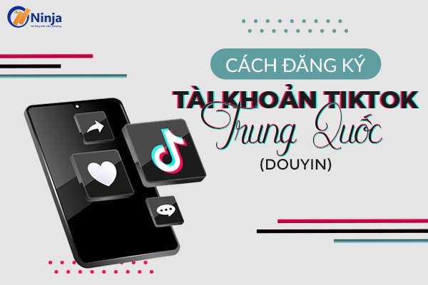 đăng ký tài khoản tiktok Trung Quốc