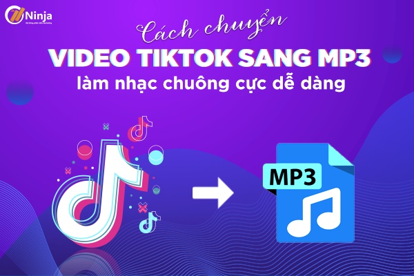 Cách chuyển video tiktok sang mp3