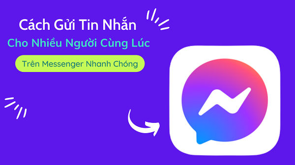 Hướng dẫn gửi tin nhắn cho nhiều người cùng lúc