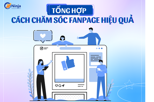 Cách chăm sóc Fanpage hiệu quả cao