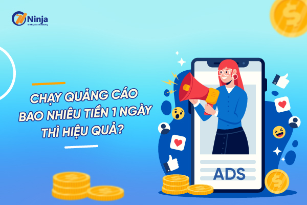 Chạy quảng cáo bao nhiêu tiền 1 ngày TỐI THIỂU?