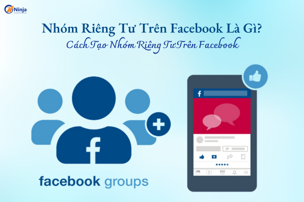 nhóm riêng tư trên facebook là gì