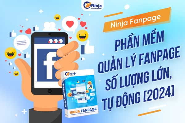 Ninja Page - Phần mềm quản lý Fanpage tự động