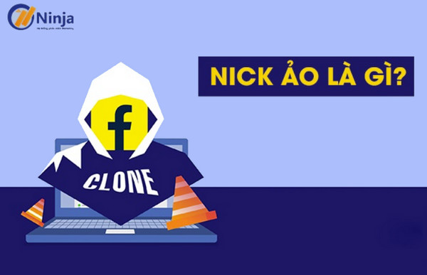 Nick ảo facebook là gì không phải ai cũng biết