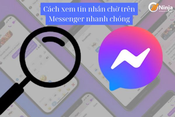 cách xem tin nhắn chờ trên messenger