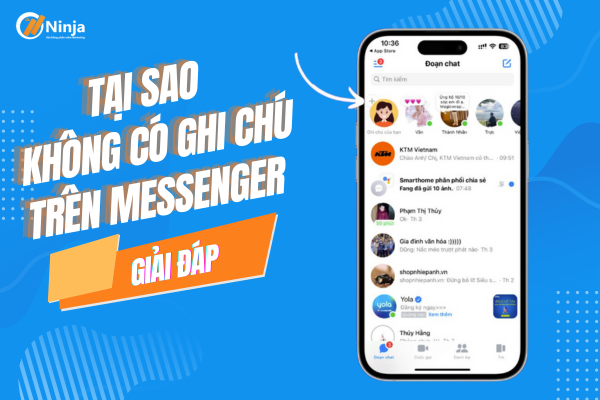 Lý giải tại sao không có ghi chú trên messenger?